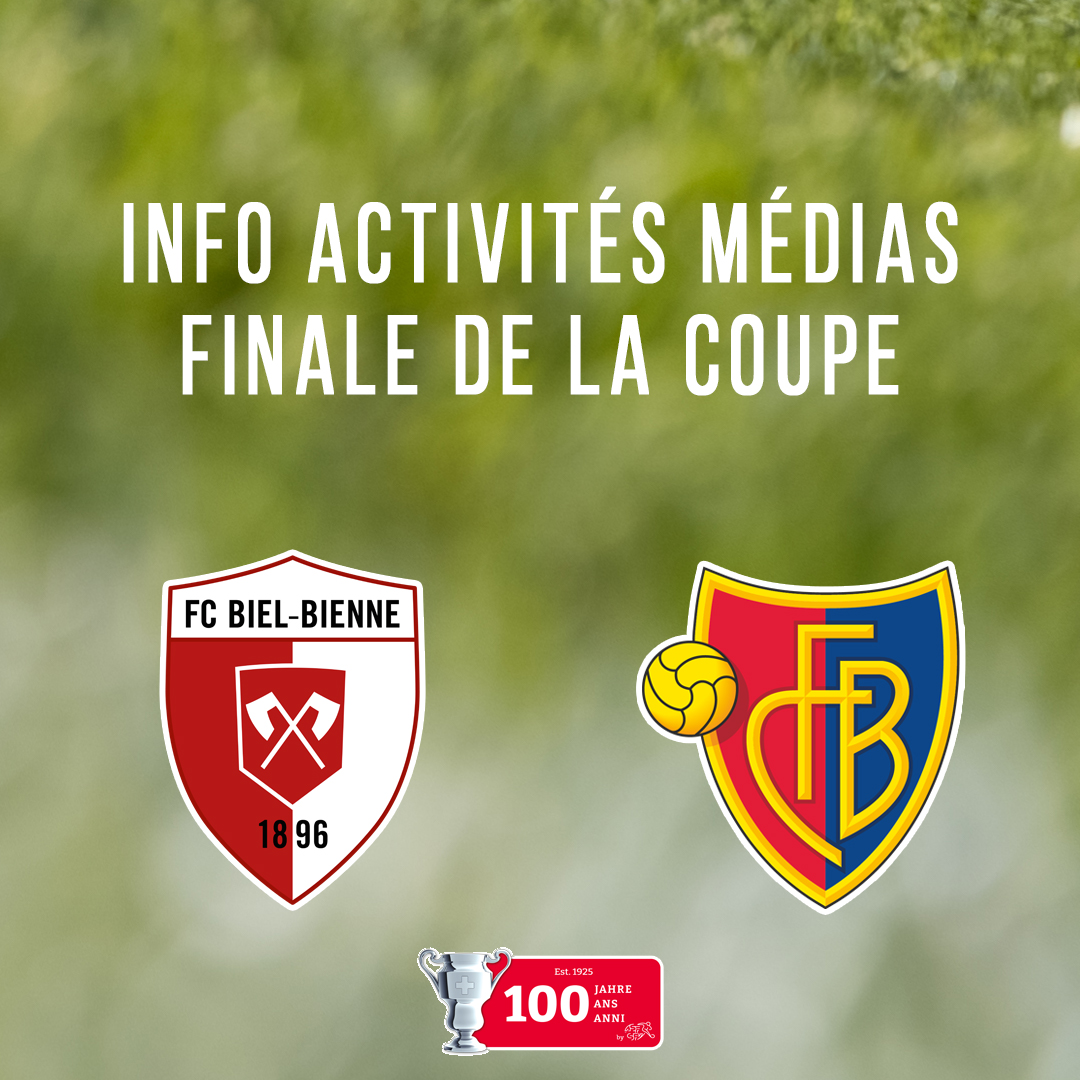 Informations concernant les points médias avant la finale de la Coupe de Suisse